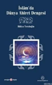 İslâm´da Dünya Ahiret Dengesi