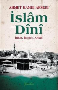 İslam Dini (Ciltli); İtikat, İbadet, Ahlak