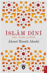 İslam Dini İtikat İbadet Ve Ahlak