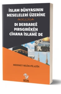 İslam Dünyasının Meseleleri Üzerine