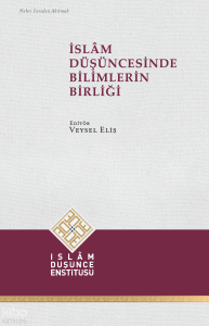 İslâm Düşüncesinde Bilimlerin Birliği