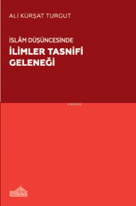 İslâm Düşüncesinde İlimler Tasnifi Geleneği