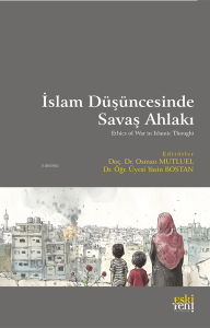 İslam Düşüncesinde Savaş Ahlakı
