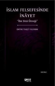 İslam Felsefesinde İnayet; İbn Sina Örneği