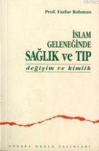 İslam Geleneğinde Sağlık ve Tıp