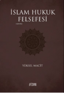 İslam Hukuk Felsefesi