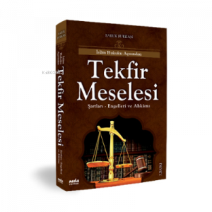 İslam Hukuku Açısından Tekfir