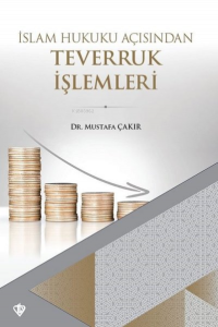 İslam Hukuku Açısından Teverruk İşlemleri
