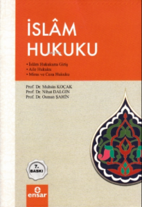 İslam Hukuku; İslam Hukukuna Giriş / Aile Hukuku / Miras ve Ceza Hukuku
