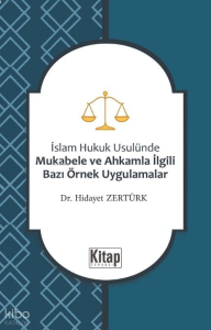 İslam Hukuku Usulünde Mukabele ve Ahkamla İlgili Bazı Örnek Uygulamalar