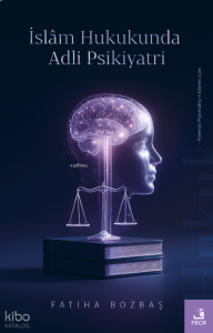 İslam Hukukunda Adli Psikiyatri