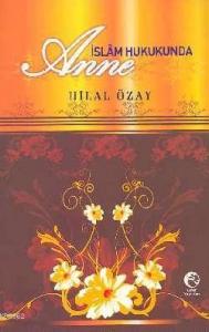 İslam Hukukunda Anne