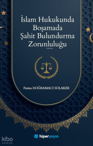 İslam Hukukunda Boşamada Şahit Bulundurma Zorunluluğu