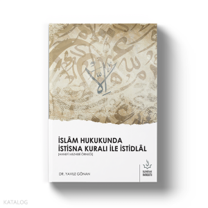 İslam Hukukunda İstisna Kuralı İle İstidlal
