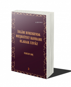 İslâm Hukukunda Meşruiyet Kavramı Olarak Cevâz