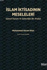 İslam İktisadının Meseleleri; Güncel Durum ve Geleceğin Bir Analizi