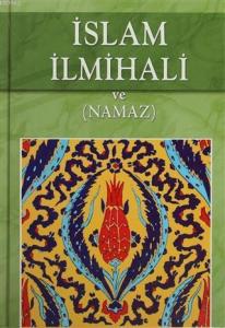 İslam İlmihali ve (Namaz)