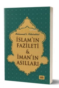 İslam’ın Fazileti;İman’ın Asılları
