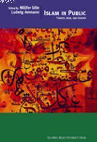 Islam In Public Turkey, Iran, And Europe
