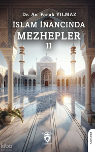 İslam İnancında Mezhepler - II