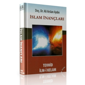İslam İnançları Tevhid İlm-i Kelam