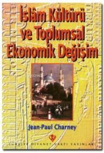 İslam Kültürü ve Toplumsal Ekonomik Değişim
