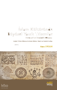 İslam Kültüründe Büyüsel Yazılı Tılsımlar