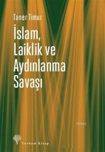 İslam, Laiklik ve Aydınlanma Savaşı