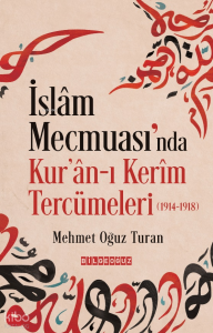 İslam Mecmuası’nda Kur'an-ı Kerim Tercümeleri (1914-1918)