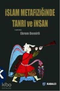 İslam Metafiziğinde Tanrı ve İnsan
