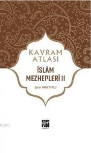 İslâm Mezhepleri II