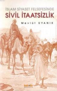İslam Siyaset Felsefesinde Sivil İtaatsizlik