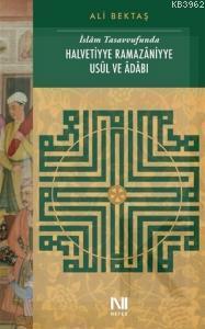 İslam Tasavvufunda Halvetiyye Ramazaniyye Usul ve Adabı