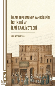 İslam Toplumunda Yahudiler - İktisadi ve İlmi Faaliyetleri