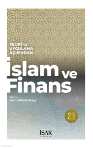 İslam ve Finans;Teori ve Uygulama Açısından