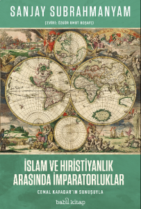 İslam ve Hıristiyanlık Arasında İmparatorluklar