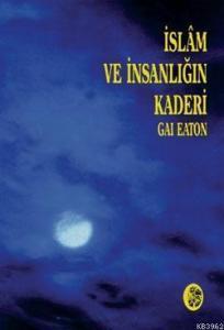 İslam ve İnsanlığın Kaderi