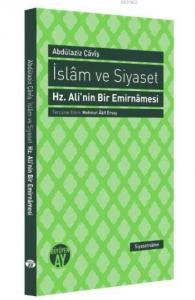 İslam Ve Siyaset; Hz. Ali'nin Bir Emirnamesi