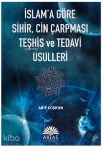 islam'a Göre Sihir Cin CarpmasıTeshis Ve Tedavi Usulleri