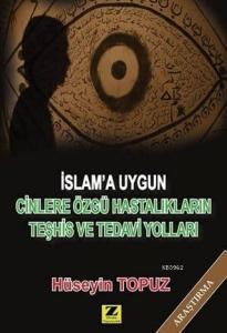 İslam'a Uygun Cinlere Özgü Hastalıkların Teşhis ve Tedavi Yolları