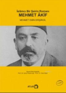 İslamcı Bir Şairin Romanı Mehmet Akif