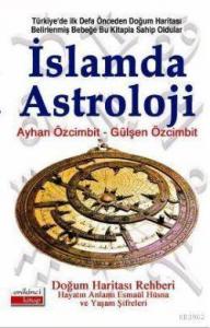 İslamda Astroloji; Doğum Haritası Rehberi - Hayatın Anlamı Esmaül Hüsna ve Yaşam Şifreleri