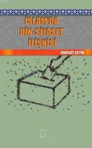 İslam'da Din-Siyaset İlişkisi