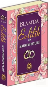 İslam'da Evlilik ve Mahremiyetleri