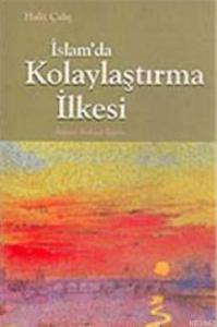İslamda Kolaylaştırma İlkesi