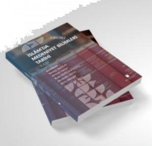 İslam'da Medeniyet Bilimleri Tarihi (2 Cilt Takım)