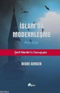 İslam'da Modernleşme; 1839 - 1939