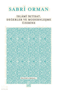 İslâmî İktisat, Değerler ve Modernleşme Üzerine