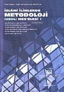 İslami İlimlerde Metodoloji (Usül) Meselesi 1