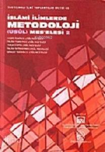 İslami İlimlerde Metodoloji (Usul) Mes'elesi 2
